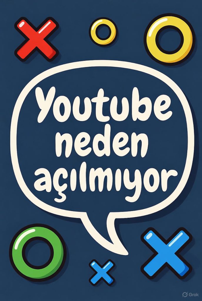 youtube neden açılmıyor